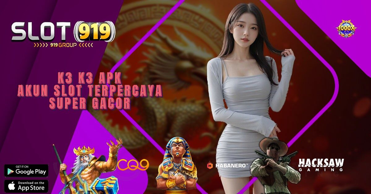 SLOT GACOR HARI INI MINIMAL DEPOSIT 10RB K3 K3 APK