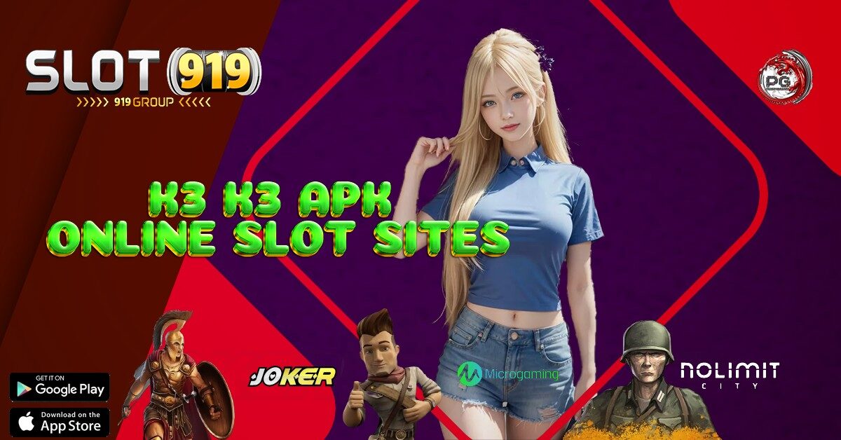 K3K3 APK SITUS JUDI SLOT ONLINE DAFTAR LANGSUNG DAPAT BONUS TANPA DEPOSIT