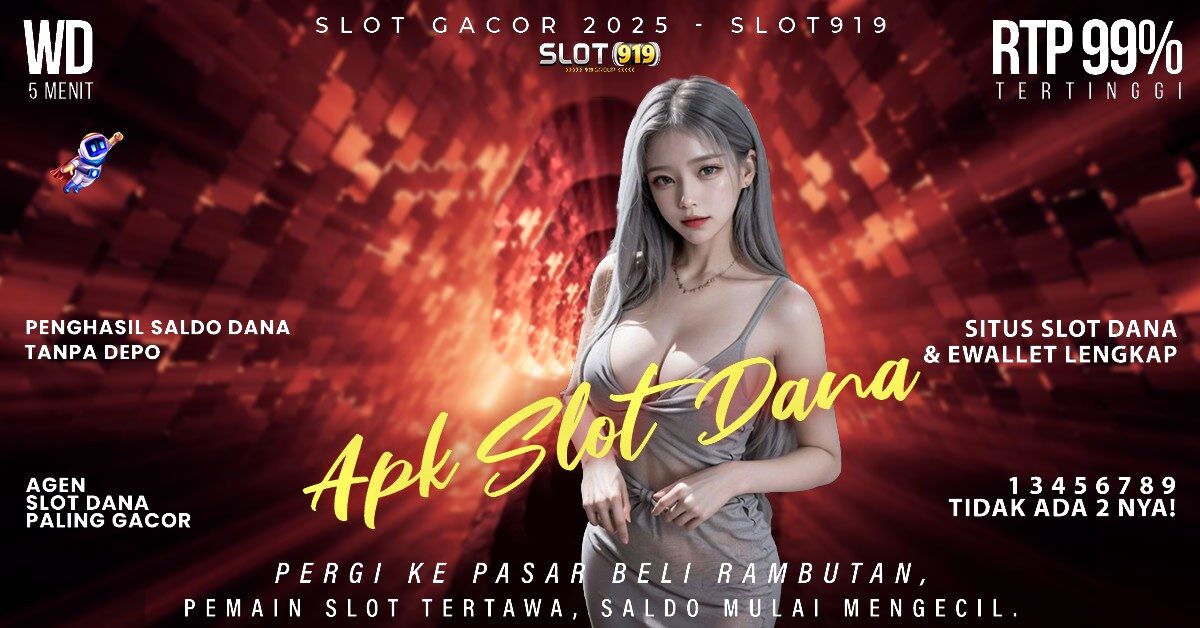 Situs Judi Slot Deposit Via Dana Slot Yang Sedang Gacor